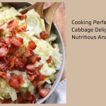 Cooking Perfect Instant Pot Cabbage Delights Every Time: Nutritious And Delicious