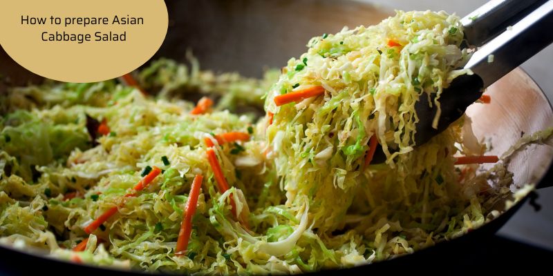 How to prepare Asian Cabbage Salad