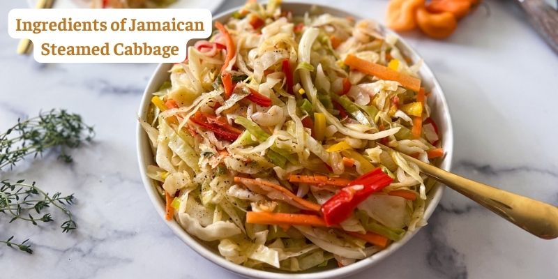 Ingredients of Jamaican Steamed Cabbage